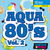 Aqua 80s Vol2