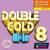 Double Gold Hi - Lo 8 