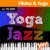 Yoga Jazz 